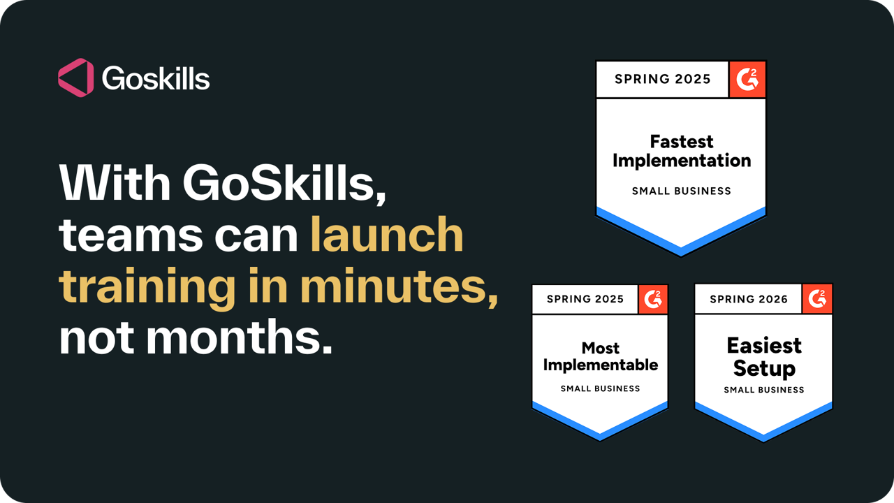 GoSkills is the fastest and easiest LMS to implement, rated #1 for Fastest Implementation, Most Implementable, and Easiest Setup by G2.